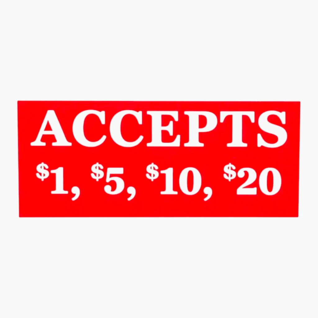 Red bill acceptor label reading "Accepts $1, $5, $10, $20" in white lettering